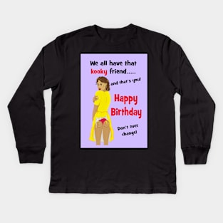 Kooky friend birthday! Kids Long Sleeve T-Shirt